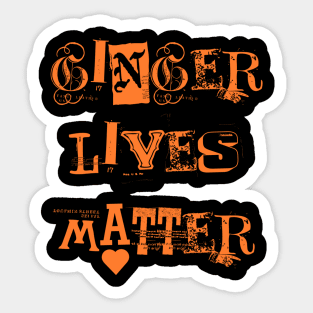 Ginger lives matter Sticker